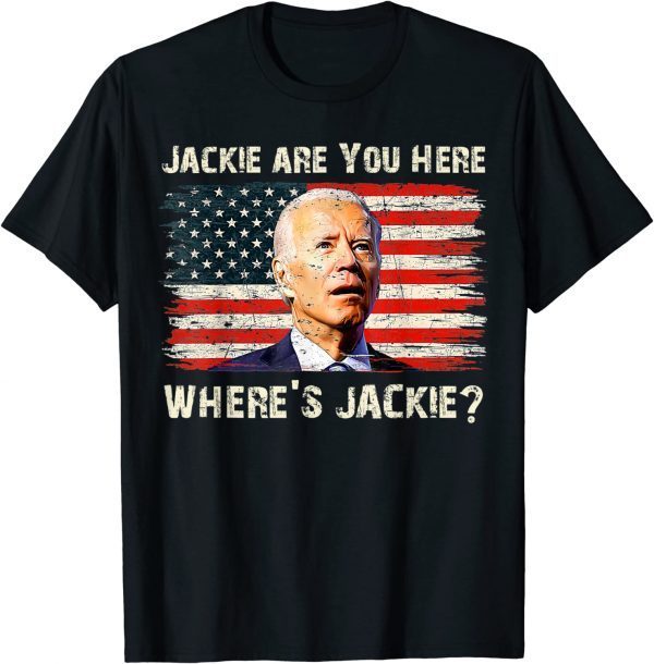 Jackie Are You Here T-Shirt