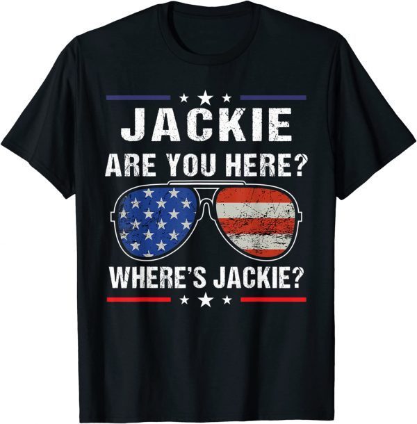 Jackie Are You Here Where's Jackie American Flag T-Shirt