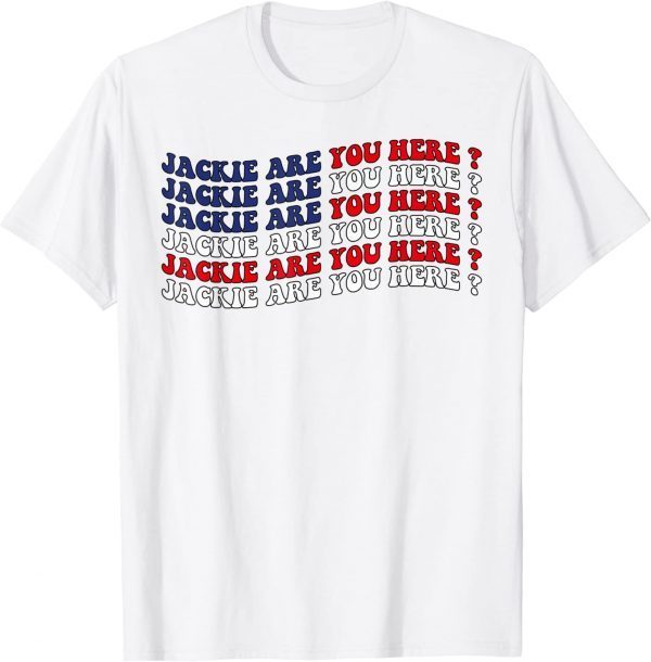 Where's Jackie Joe Biden T-Shirt