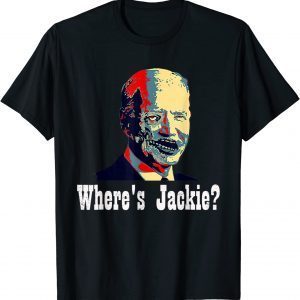 Where's Jackie? Anti Biden Horror Halloween Costume Funny T-Shirt