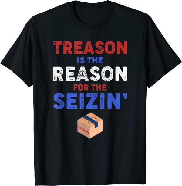 Treason is the Reason for the Seizin ,FBI Raid Tee Shirts