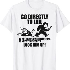 Go Directly to Jail TRUMP, Lock Him Up Official T-Shirt