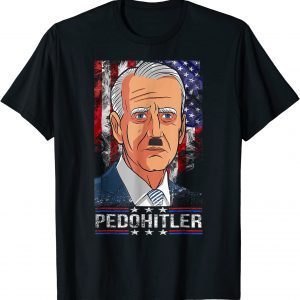 Funny PedoHitler Joe Biden T-Shirt
