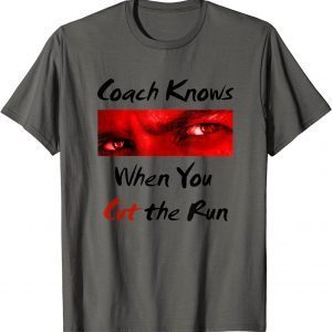 Coach Knows When You Cut Funny Running 2023 T-Shirt