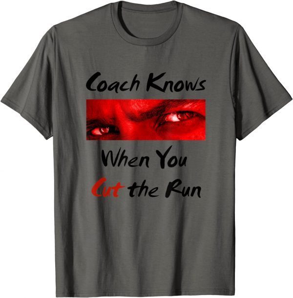 Coach Knows When You Cut Funny Running 2023 T-Shirt
