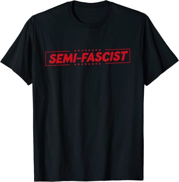 Funny Biden Quotes Semi-Fascist T-Shirt