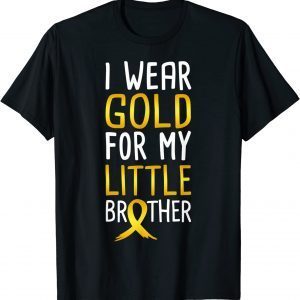 Classic I Wear Gold For My Little Brother Childhood Cancer Awareness T-Shirt