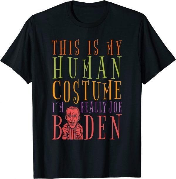 Joe Biden Red Warning This Is My Human Costume Halloween 2023 T-Shirt
