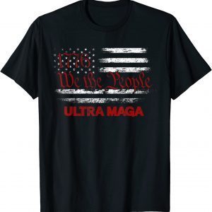 Ultra Maga Vintage Flag We the People Republican Patriotics Classic T-Shirt