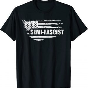 Semi-Fascist Political Humor T-Shirt