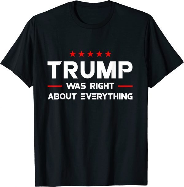 USA American Flag Trump Was Right About Everything 2023 T-Shirt
