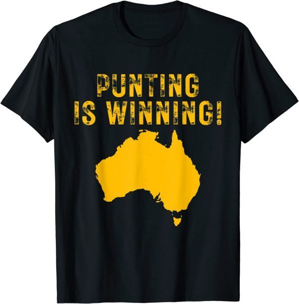 Punting Is Winning, Funny Quotes Tee Shirts