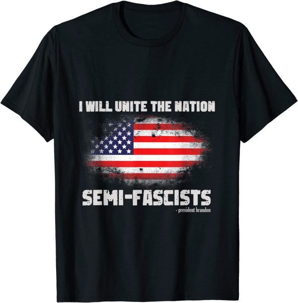 Semi-Fascist Funny Political Humor Biden Quotes Tee Shirt