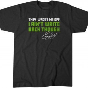 Geno Smith: I Ain't Write Back Though T-shirt