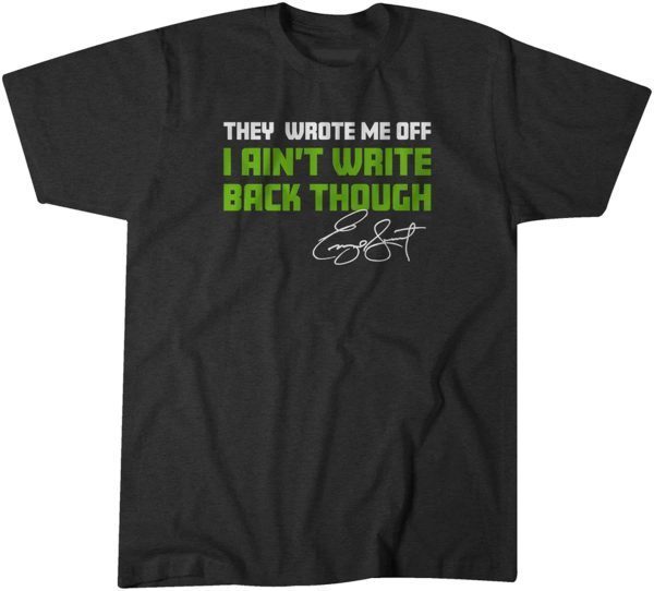 Geno Smith: I Ain't Write Back Though T-shirt