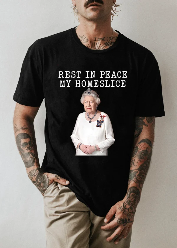 Rest In Peace My Homeslice RIP Queen Elizabeth II 1926-2022 Classic T-Shirt