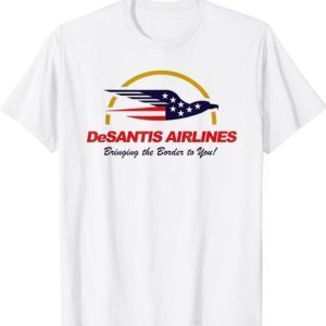 DeSantis Airlines Funny Political Meme Ron DeSantis Gift T-Shirt