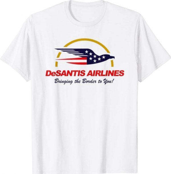 DeSantis Airlines Funny Political Meme Ron DeSantis Gift T-Shirt