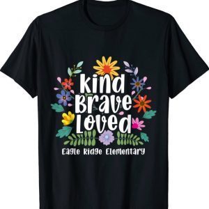 Eagle Ridge Kind Brave Loved 2023 T-Shirt