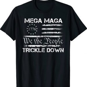 Mega MAGA Trickle Down Biden American US Flag T-Shirt