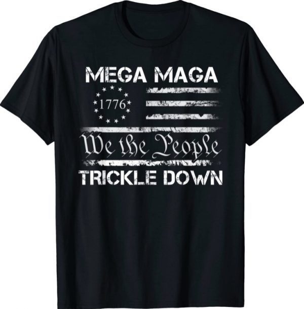 Mega MAGA Trickle Down Biden American US Flag T-Shirt