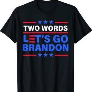 Classic Mens Two Words Political Shirt Funny Anti Biden Men T-Shirt
