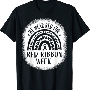 Red Ribbon Week Shirt We Wear Red Ribbon Week Awareness 2023 T-Shirt