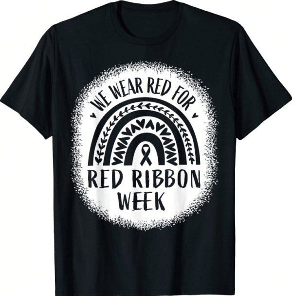 Red Ribbon Week Shirt We Wear Red Ribbon Week Awareness 2023 T-Shirt