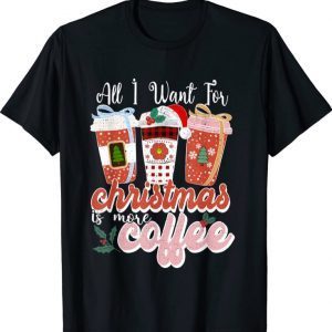 All I Want For Christmas Flavored Iced Coffee Lovers Family Tee Shirt