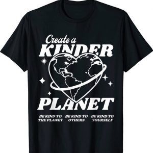 Create A Kinder Planet Be Kind Aesthetic Trend 2023 T-Shirt