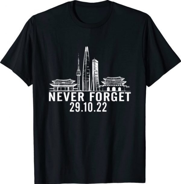 Pray For ITAEWON Halloween Festival Korea ,Seoul Never Forget 29.10.22 T-Shirt