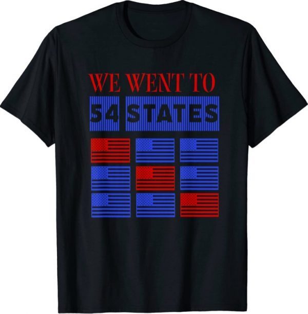 We Went To 54 States, Funny President Biden Gaff Classic T-Shirt