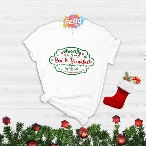 T-Shirt Grinch Whoville Bed and Breakfast, Grinch Whoville Hotel ,Merry Christmas