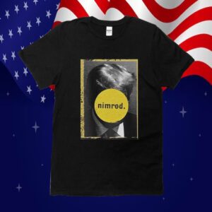 Ultimate Nimrod Donald Trumps Mugshot T-Shirt