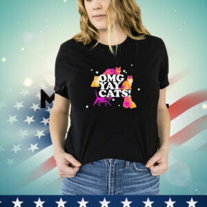 Omg yay cats t-Shirt