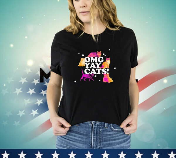 Omg yay cats t-Shirt