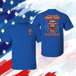 Protect Your Barrel Hawk Tuah Clean Lube Protect Natural Lubricant T-Shirt