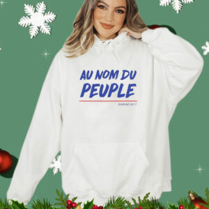 Au nom du peuple Marine 2017 T-Shirt