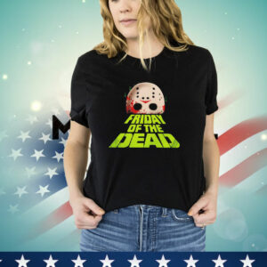 Friday of the Dead T-Shirt