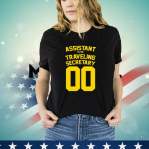 Assistant to the Traveling Secretary 00 T-Shirt