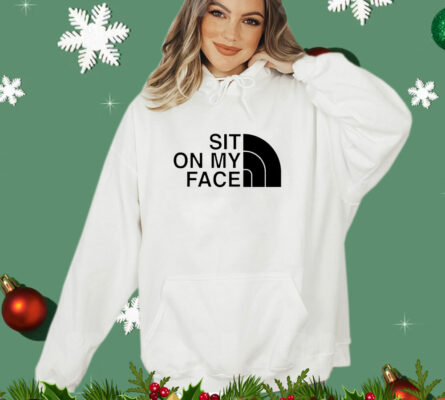 Sit on my face T-Shirt