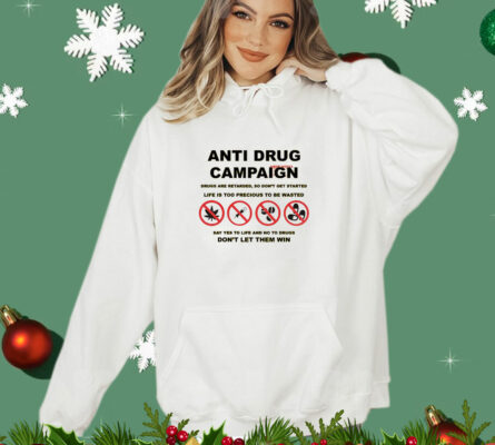 Anti drug campaign don’t let them win T-Shirt