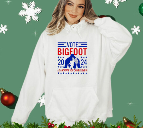 Vote Bigfoot a candidate you can believe in T-Shirt