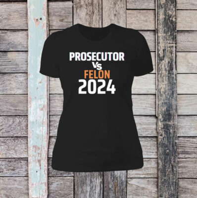 Kamala Harris Prosecutor Vs Felon 2024 Sweatshirt