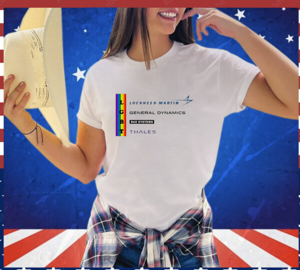 LGBT Lockheed Martin General Dynamics BAE Systems Thales T-Shirt