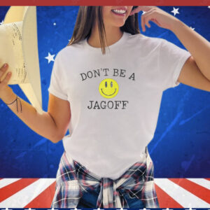 Don't Be a Jagoff T-Shirt