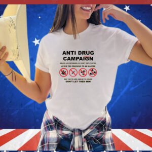 Anti drug campaign don’t let them win T-Shirt