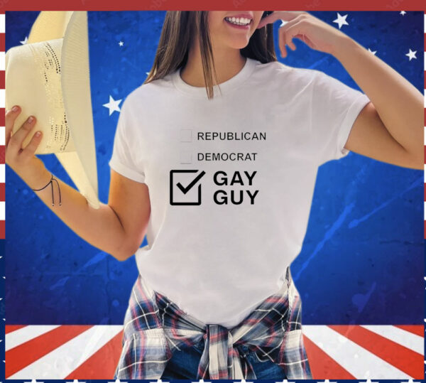 Republican democrat gay guy T-Shirt