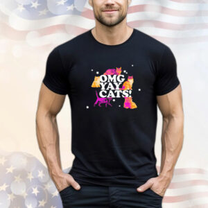 Omg yay cats t-Shirt