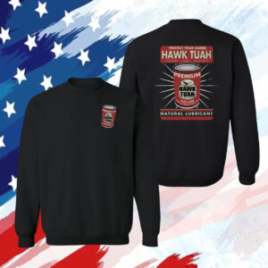 Protect Your Barrel Hawk Tuah Clean Lube Protect Natural Lubricant T-Shirt